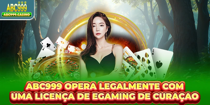 ABC999 – Site Oficial Abc999.casino com Bônus Exclusivos 3 ABC999 opera legalmente com uma licença da Curacao eGaming