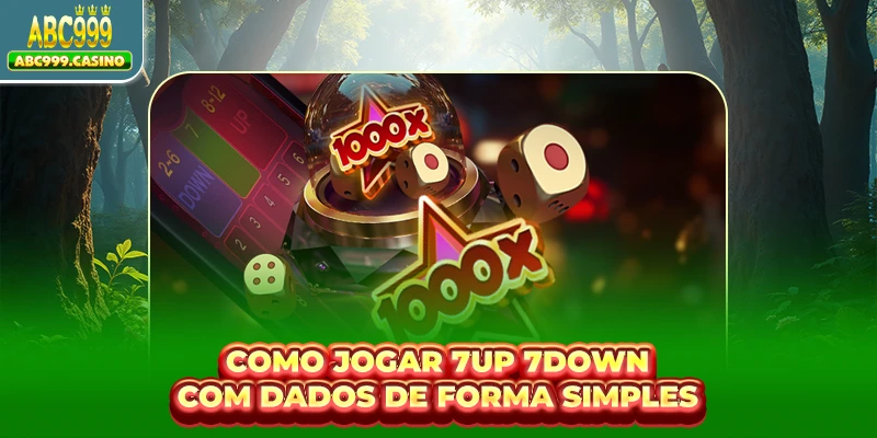 Como jogar 7Up 7Down com dados de forma simples