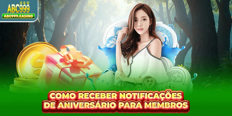 Como receber notificações de aniversário para membros