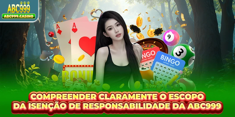 Isenção de Responsabilidade ABC999 1 Compreender claramente o escopo da Isenção de Responsabilidade da ABC999