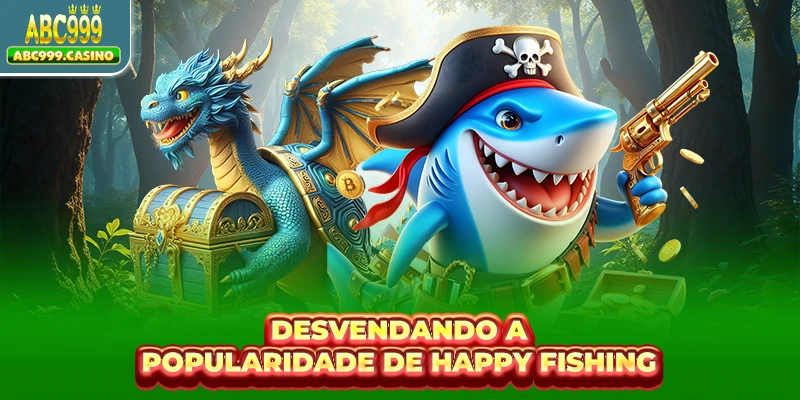 Desvendando a popularidade de Happy Fishing