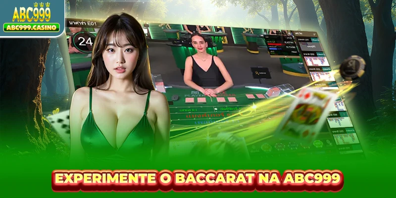 Experimente o Baccarat na ABC999