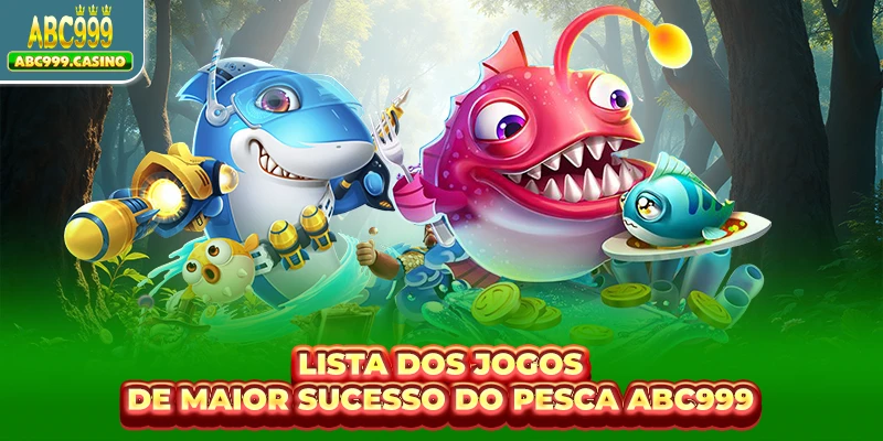 Lista dos jogos de maior sucesso do Pesca ABC999