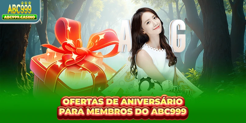 Ofertas de aniversário para membros do ABC999