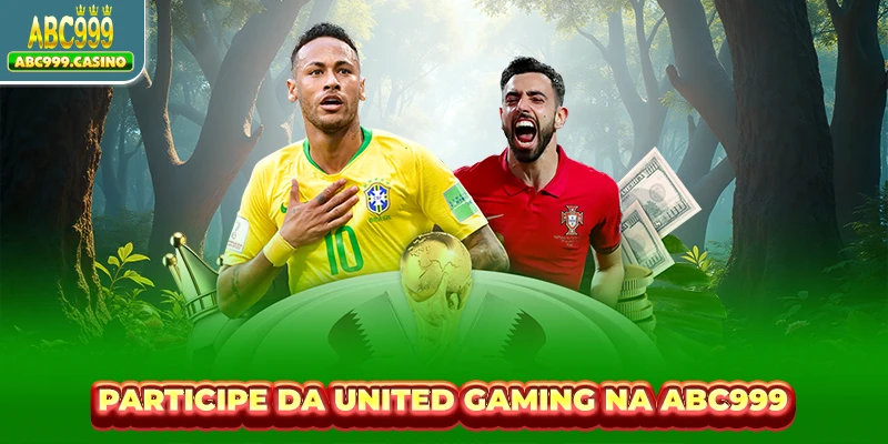 Participe da United Gaming na ABC999