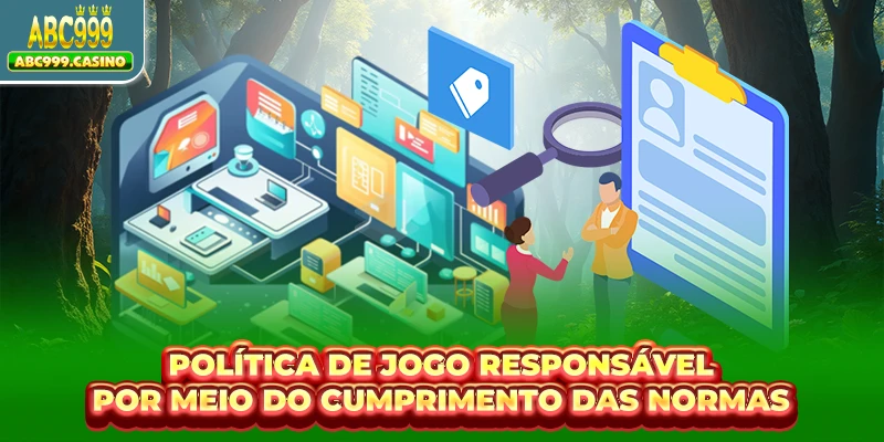 Política De Jogo Responsáve 2 Política de Jogo Responsável por meio do cumprimento das normas