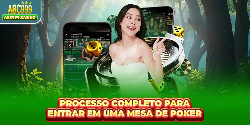 Processo completo para entrar em uma mesa de Poker