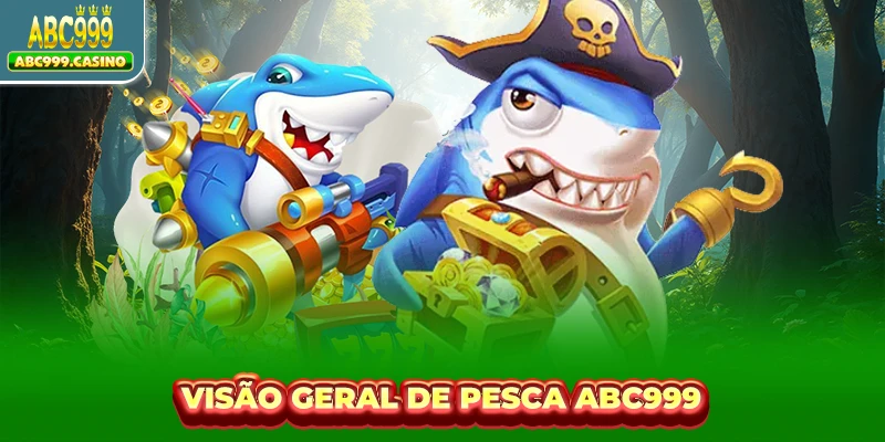 Visão geral de Pesca ABC999