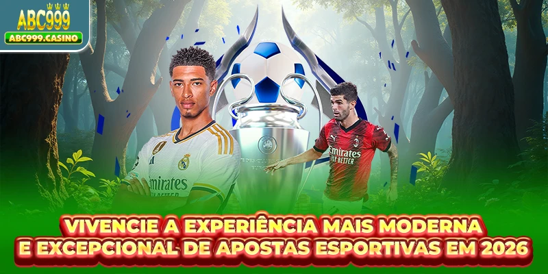Vivencie a experiência mais moderna e excepcional de apostas esportivas em 2026