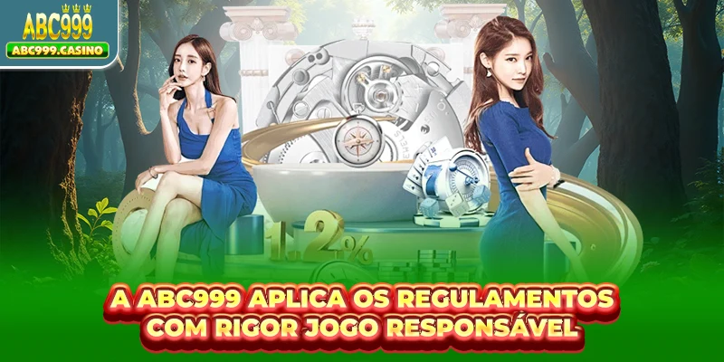 A ABC999 aplica os regulamentos com rigor jogo responsável