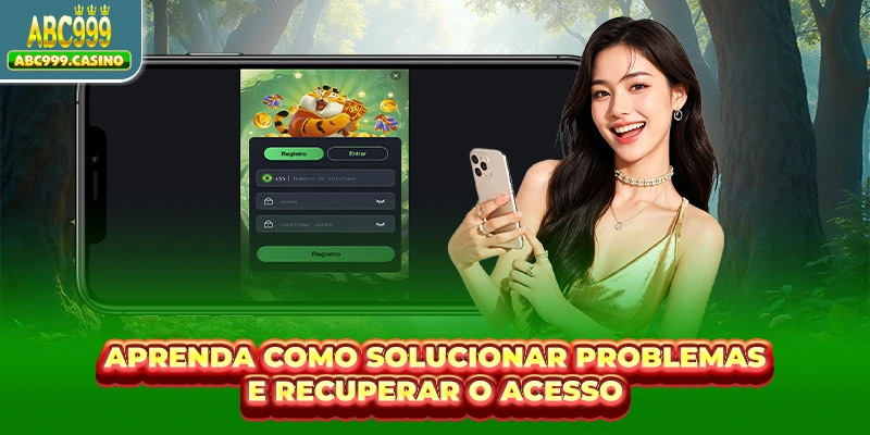 Aprenda como solucionar problemas e recuperar o acesso