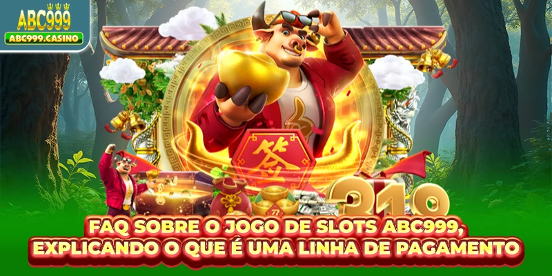 FAQ sobre o jogo de slots ABC999, explicando o que é uma linha de pagamento