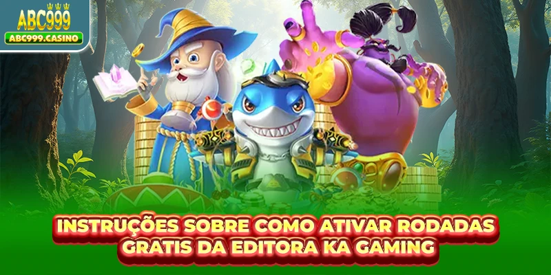 Instruções sobre como ativar rodadas grátis da editora KA Gaming