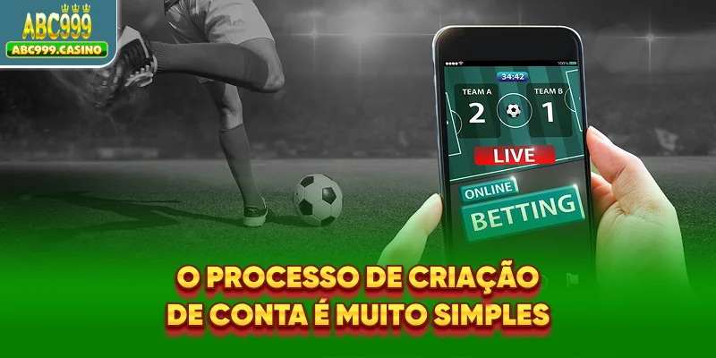 O processo de criação de conta é muito simples