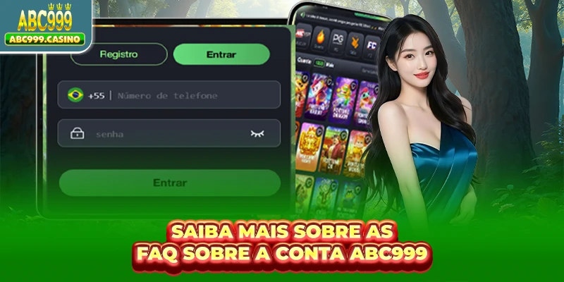 Saiba mais sobre as FAQ sobre a conta ABC999