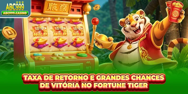 Taxa de retorno e grandes chances de vitória no Fortune Tiger