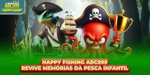 Happy Fishing ABC999 Revive Memórias Da Pesca Infantil