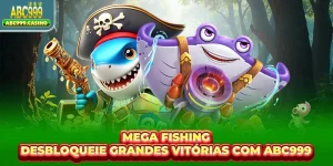 Mega Fishing - Desbloqueie Grandes Vitórias Com ABC999