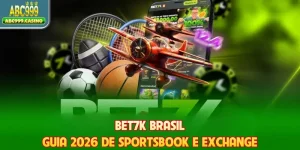 Bet7k Brasil - Guia 2026 De Sportsbook E Exchange