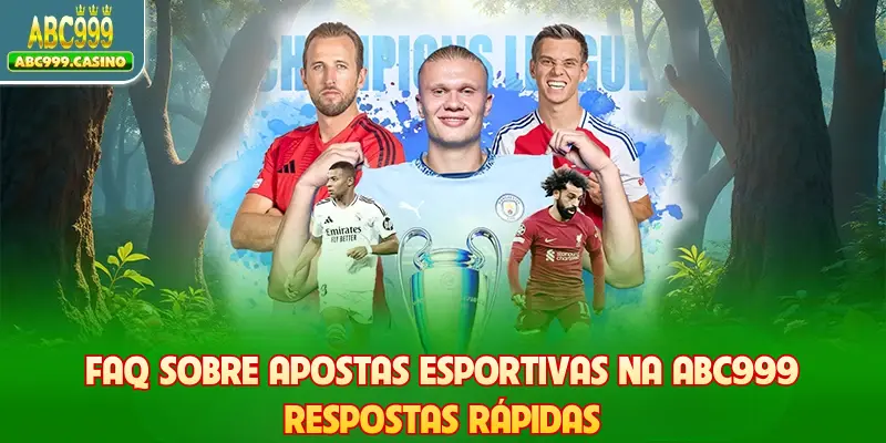 FAQ Sobre Apostas Esportivas Na ABC999 - Respostas Rápidas