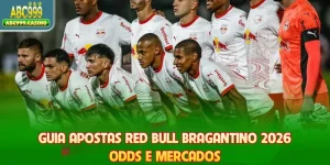 Guia Apostas Red Bull Bragantino 2026 - Odds E Mercados