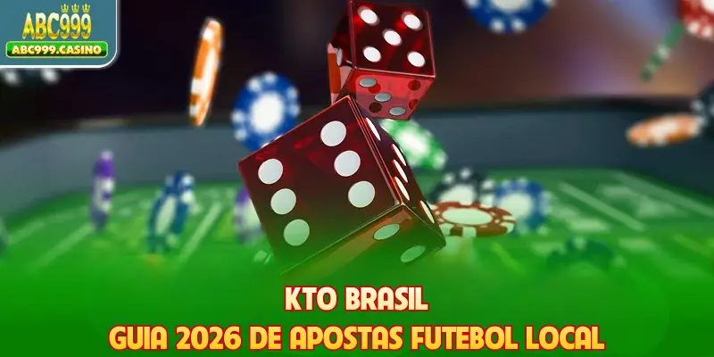 KTO Brasil - Guia 2026 De Apostas Futebol Local