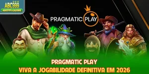 Pragmatic Play - Viva A Jogabilidade Definitiva Em 2026