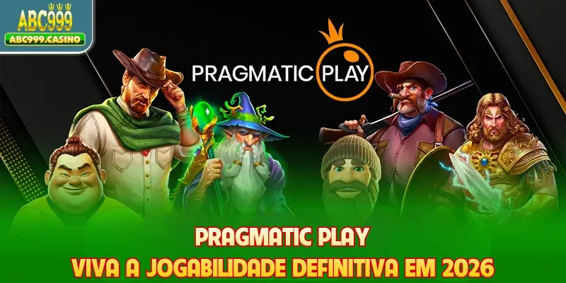 Pragmatic Play - Viva A Jogabilidade Definitiva Em 2026