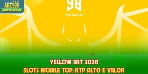 Yellow Bat 2026 - Slots Mobile Top, RTP Alto E Valor